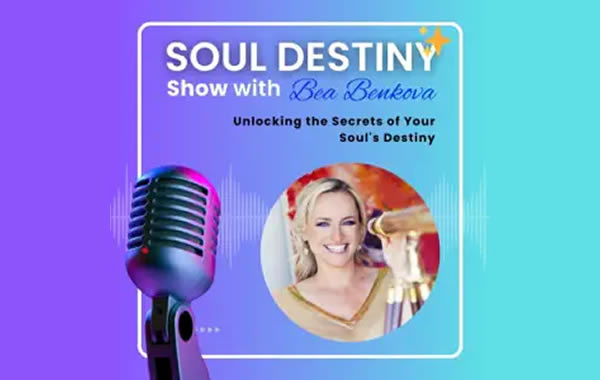 Soul Destiny Show with Bea Benkova